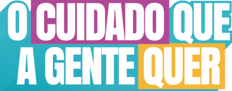 O cuidado que a gente quer